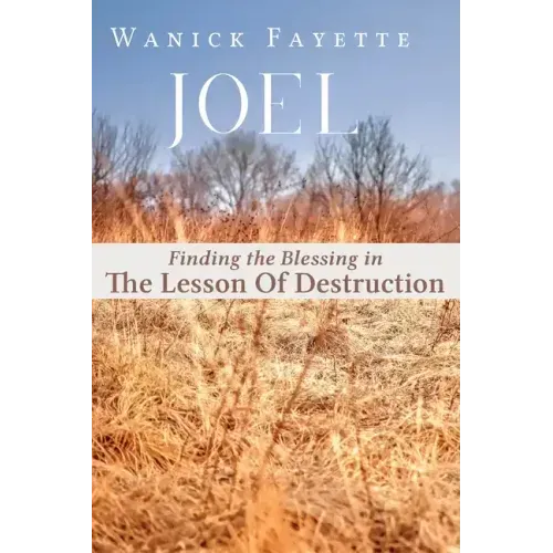 Joel: Finding The Blessing in The Lesson of Destruction