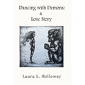 Dancing With Demons: A Love Story