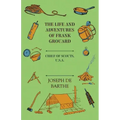 The Life And Adventures Of Frank Grouard: Chief Of Scouts, U. S. A.