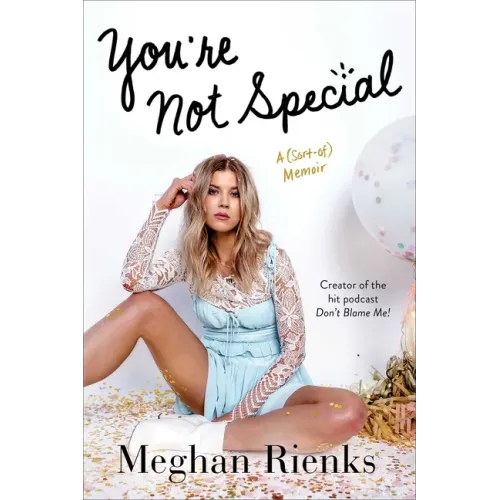 You're Not Special: A (Sort-Of) Memoir