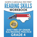 NORTH CAROLINA TEST PREP Reading Skills Workbook Daily End-of-Grade ELA/Reading Practice Grade 4: Preparation for the EOG English Language Arts/Readin