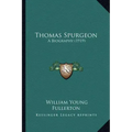Thomas Spurgeon: A Biography (1919)