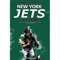The Ultimate New York Jets Trivia Book: A Collection of Amazing Trivia Quizzes and Fun Facts for Die-Hard Jets Fans!