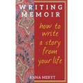 Writing Memoir: How to tell a story from your life