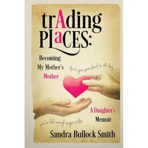 Trading Places: Becoming My Mother's Mother