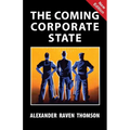 The Coming Corporate State