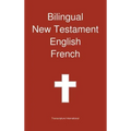 Bilingual New Testament, English - French