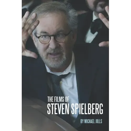 The Films of Steven Spielberg