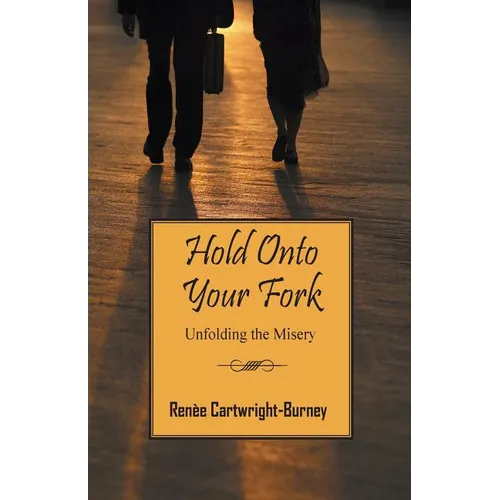 Hold Onto Your Fork: Unfolding the Misery