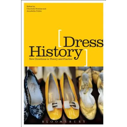 Dress History: New Directions in Theory and Practice