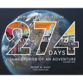 Around the World in 274 Days: Visual Stories of an Adventure Volume One