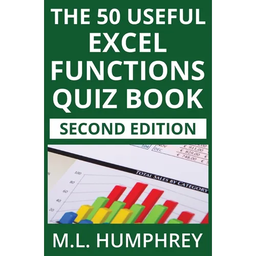 The 50 Useful Excel Functions Quiz Book: Second Edition