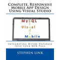 Complete, Responsive Mobile App Design Using Visual Studio: Integrating MySQL Database into Your Web Page
