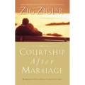 Courtship After Marriage: Romance Can Last a Lifetime
