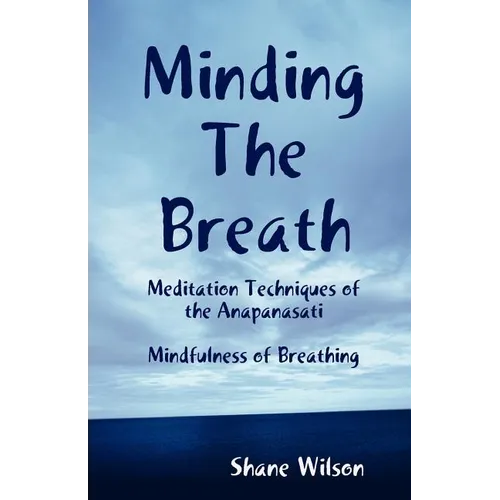 Minding The Breath: Mindfulness of Breathing
