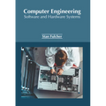 Computer Engineering: Software and Hardware Systems