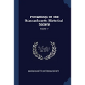 Proceedings Of The Massachusetts Historical Society; Volume 17