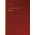 Life and Death of Mr. Badman: in large print