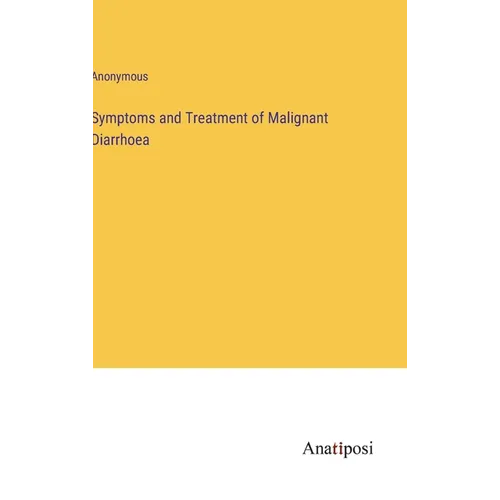 Symptoms and Treatment of Malignant Diarrhoea