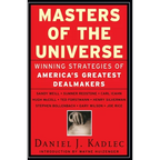 Masters of the Universe: Winning Strategies of America's Greatest Dealmakers - Paperback