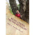Revelations: Truths Revealed: The Untold Story of Giants, Ancient Mound Builders, the Followers of Horus and Secret Societies of North America