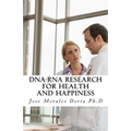 DNA-RNA Research for Health and Happiness