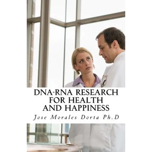 DNA-RNA Research for Health and Happiness