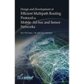 Design and Development of Efficient Multipath Routing Protocol in Mobile Ad-hoc and Sensor Networks