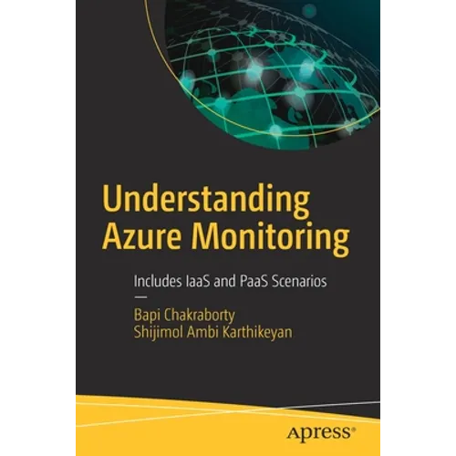 Understanding Azure Monitoring: Includes Iaas and Paas Scenarios