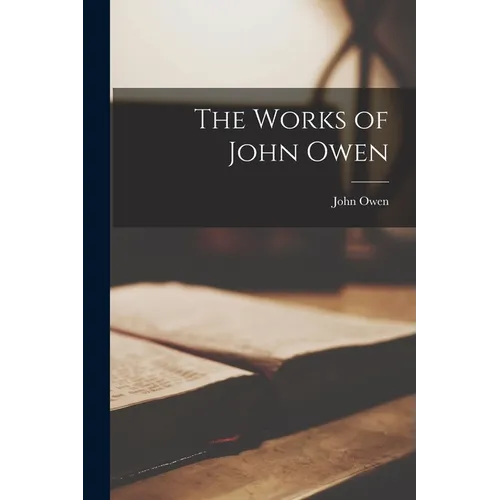 The Works of John Owen