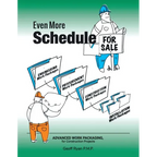 Even More Schedule for Sale: Advanced Work Packaging, for Construction Projects - Paperback