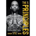 The 5 Principles: A Revolutionary Path to Health, Inner Wealth, and Knowledge of Self