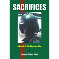 Sacrifices: A Novel Of The Vietnam War