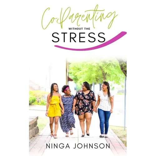 Co-Parenting without the Stress