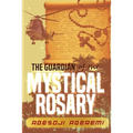 The Guardian of the Mystical Rosary