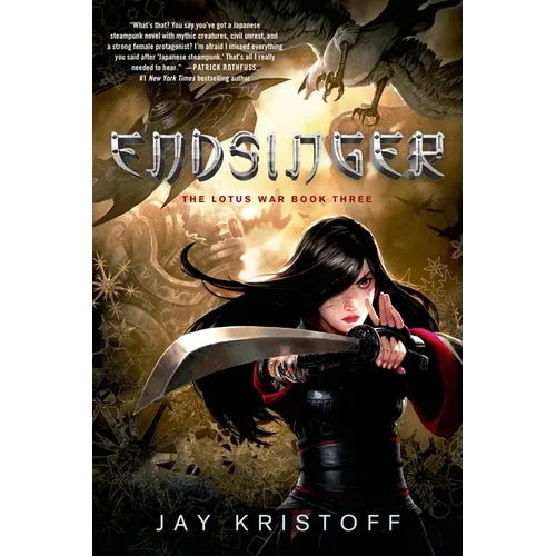 Endsinger: The Lotus War Book Three