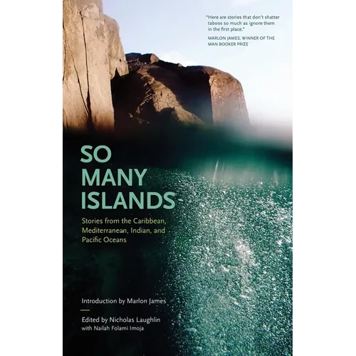 So Many Islands: Stories from the Caribbean, Mediterranean, Indian, and Pacific Oceans