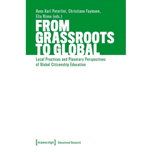 From Grassroots to Global: Local Practices and Planetary Perspectives of Global Citizenship Education