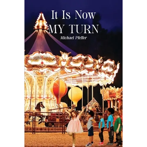 It Is Now My Turn