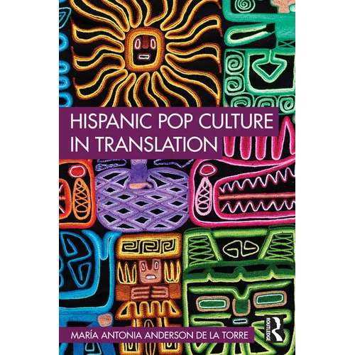 Hispanic Pop Culture in Translation