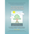 The Elements of Mindfulness: An invitation to explore the nature of waking up to the present moment . . . and staying awake