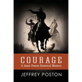 Courage: A Jason Peares Historical Western Book 1