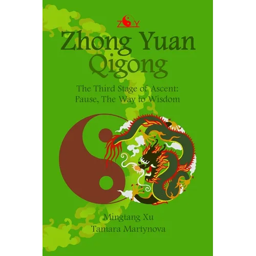 Zhong Yuan Qigong.: The Third Stage of Ascent: Pause, The Way to Wisdom