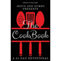 Jesus and Gumbo presents The Cookbook A 21 Day Devotional