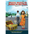 Planes, Trains, and Relics of the Past