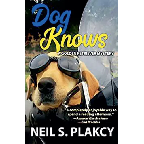 Dog Knows (Golden Retriever Mysteries Book 9)