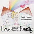 Love is What Makes Us a Family