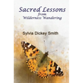 Sacred Lessons: From Wilderness Wandering