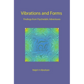 Vibrations and Forms: Findings from Psychedelic Adventures