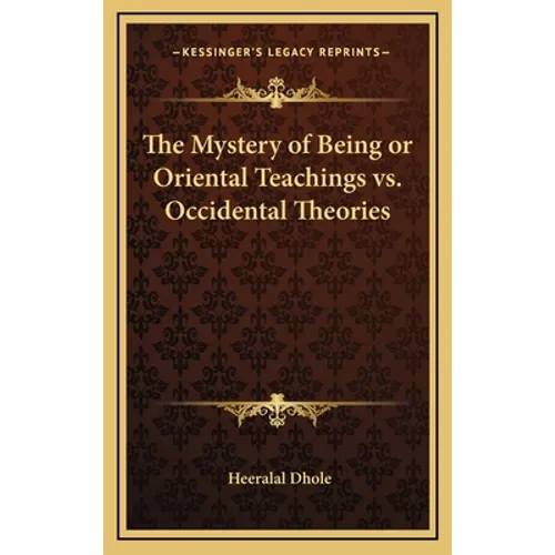 The Mystery of Being or Oriental Teachings vs. Occidental Theories